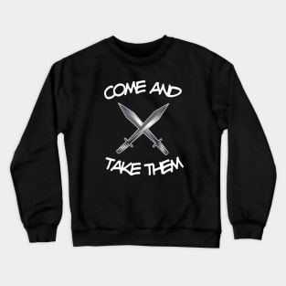 Come and Take Them Spartan Quote Crewneck Sweatshirt